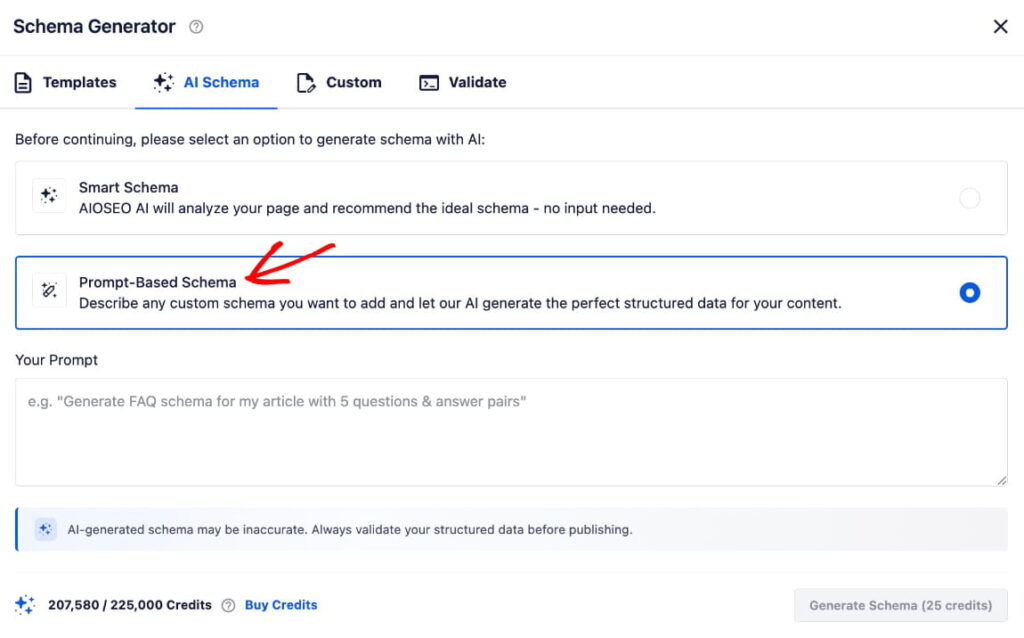 Prompt-Based Schema Prompt-based schema generator asks you to type in a prompt describing the schema you want.
